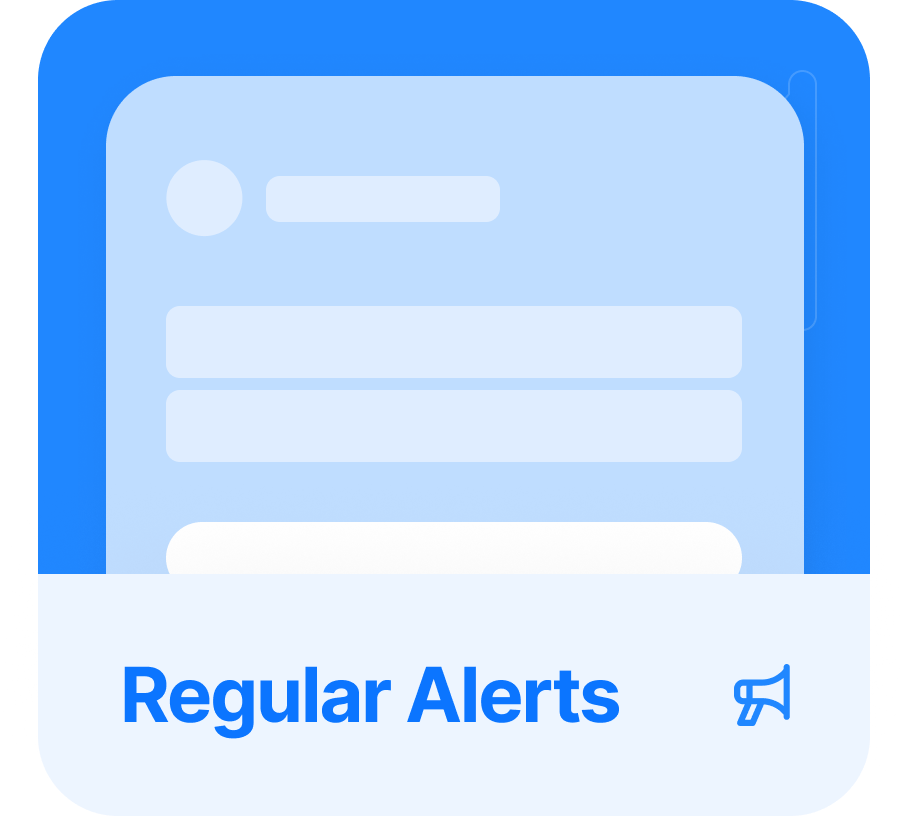 7. Regular Alerts